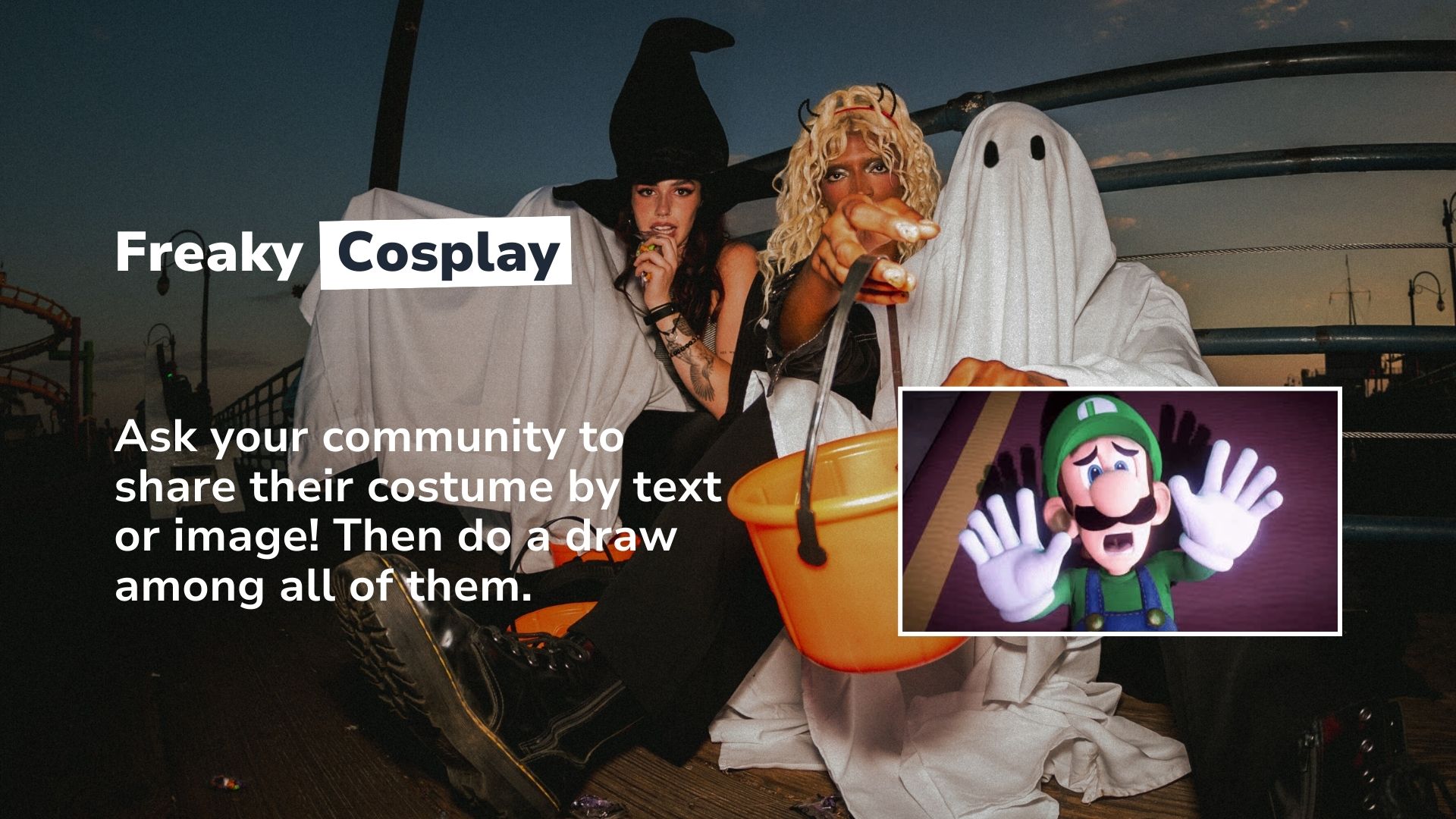 Ask your community to share their costume by text or image!